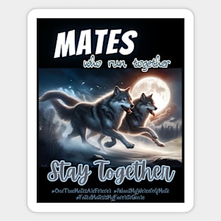 (Werewolf) Mates Who Run Together, Stay Together Magnet